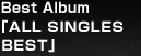 Best Album
�uALL SINGLES BEST�v