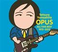 OPUS 〜ALL TIME BEST 1975-2012〜【DISC1&DISC2】