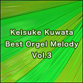 Keisuke Kuwata Best Orgel Melody Vol�D3