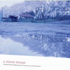 a circus troupe�@�`Music inspired from The Motion Picture�`/�T���g��/�T���g��