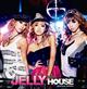 JELLY meets HOUSE/�I���j�o�X