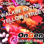 ��WALKIN' IN THE YELLOW STREET�١�OnGen Original��