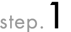 STEP.1