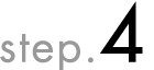 STEP.4