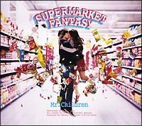 Mr.Children/SUPERMARKET FANTASY